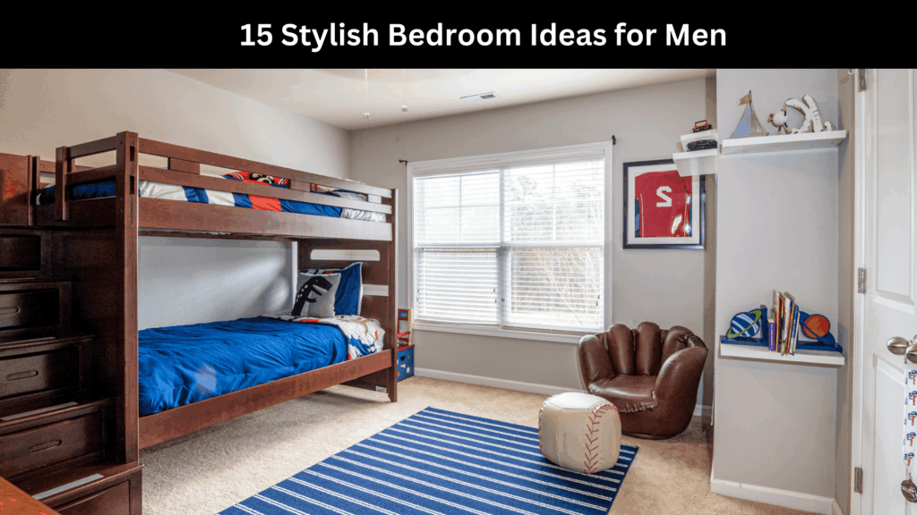 15 Stylish Bedroom Ideas for Men