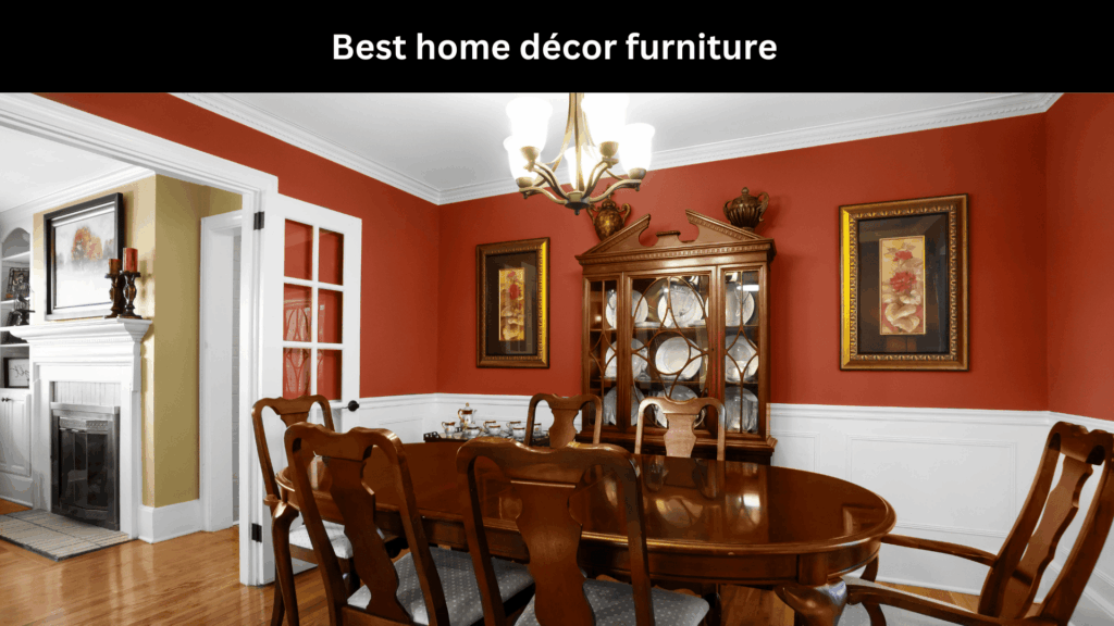 Best home décor furniture