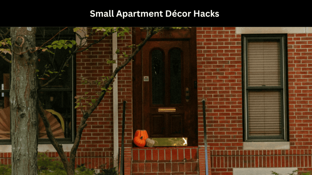 Small Apartment Décor Hacks