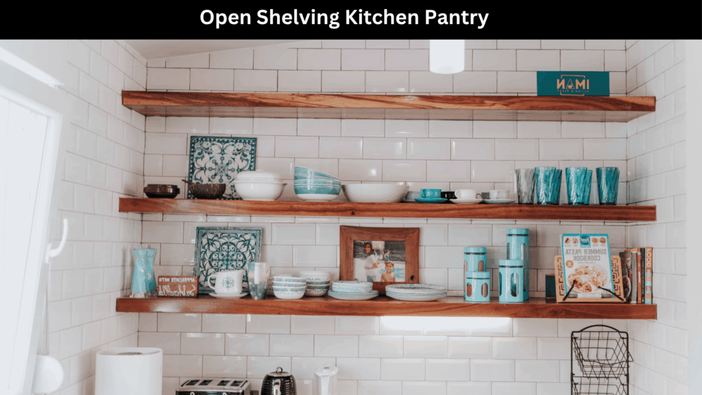 Open Shelving Kitchen Pantry