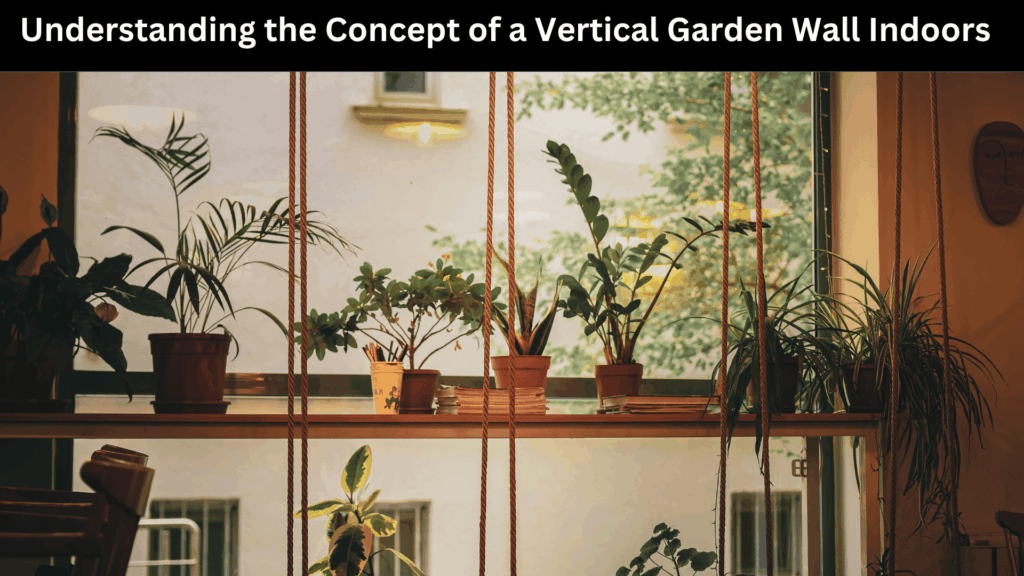Vertical Garden Wall Indoors