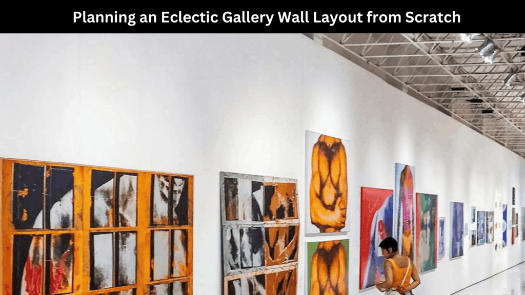 Eclectic Gallery Wall Layout