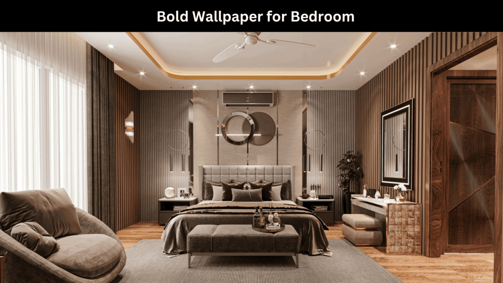 Bold Wallpaper for Bedroom