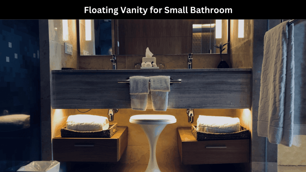 Floating Vanity for Small Bathroom