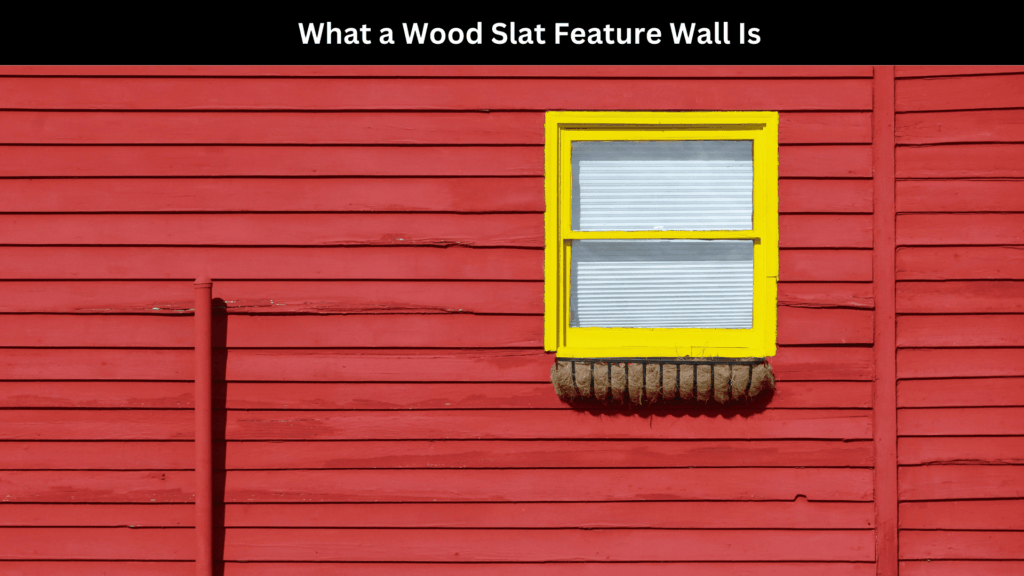 Wood Slat Feature Wall