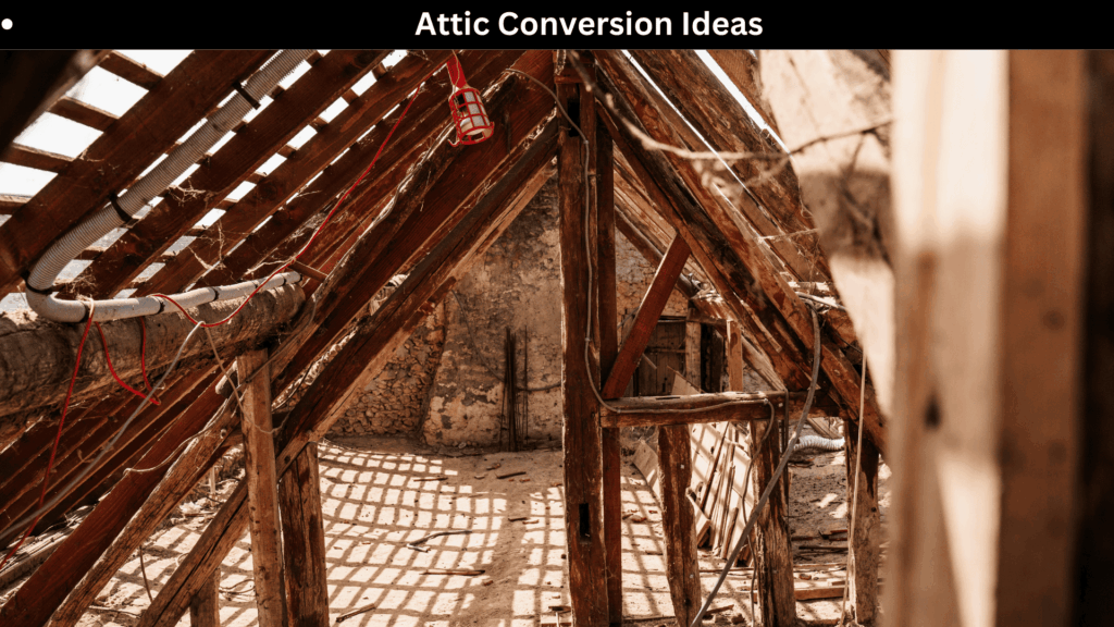 Attic Conversion Ideas