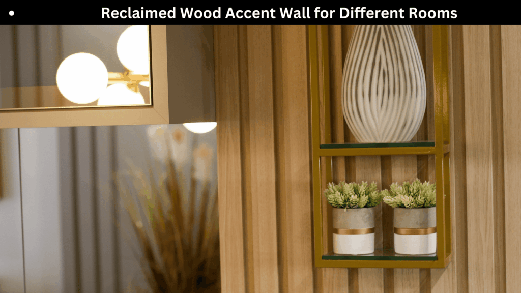 Reclaimed Wood Accent Wall